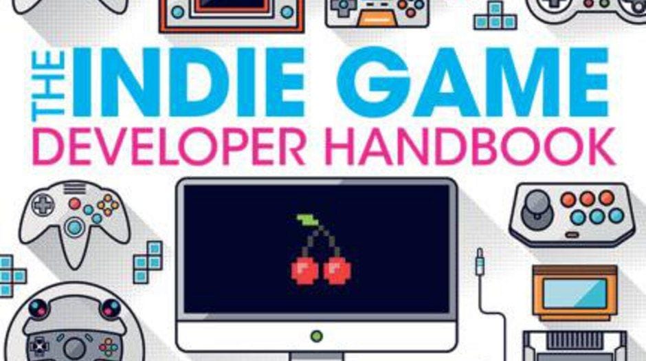 The Indie Game Developer Handbook