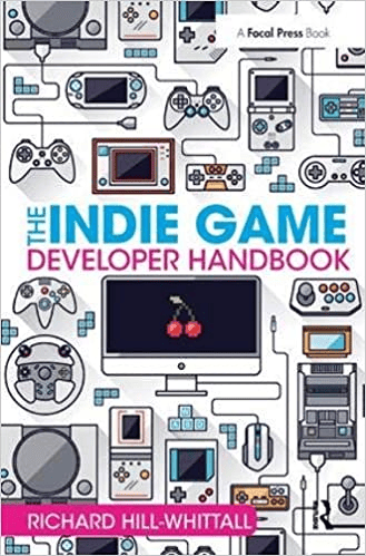 The Indie Game Developer Handbook