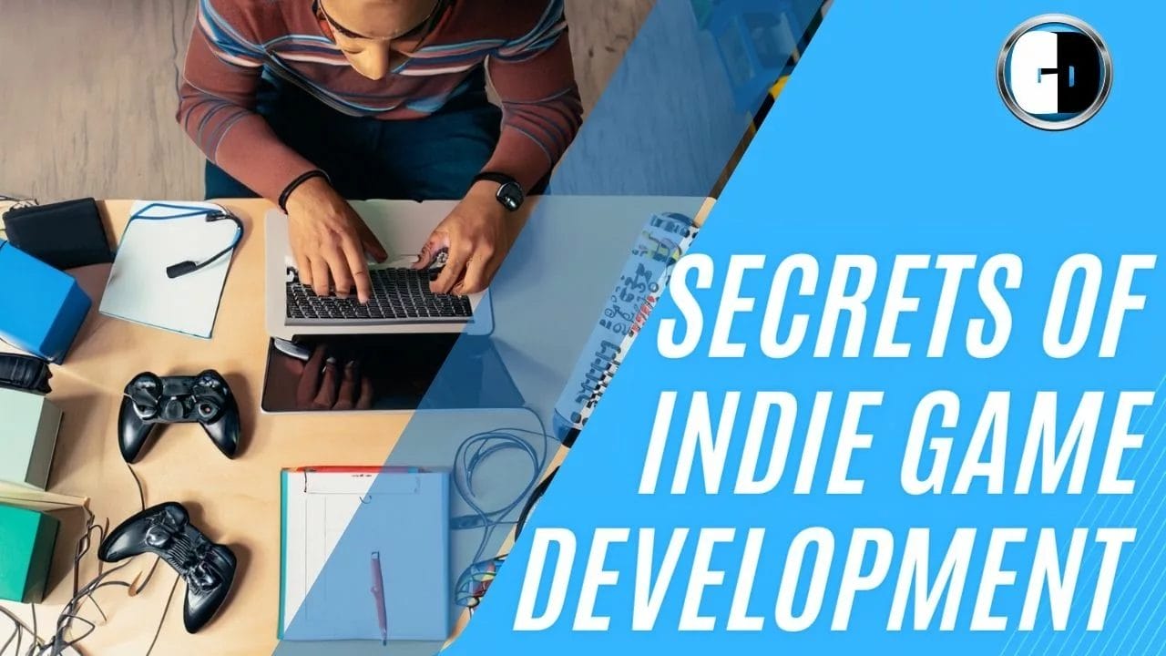 Secrets of Indie Game Development