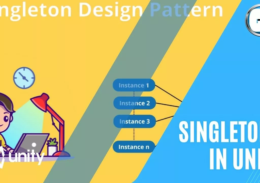 Singletons in Unity 101: A Comprehensive Tutorial