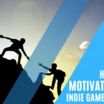 Motivation for indie game developers.