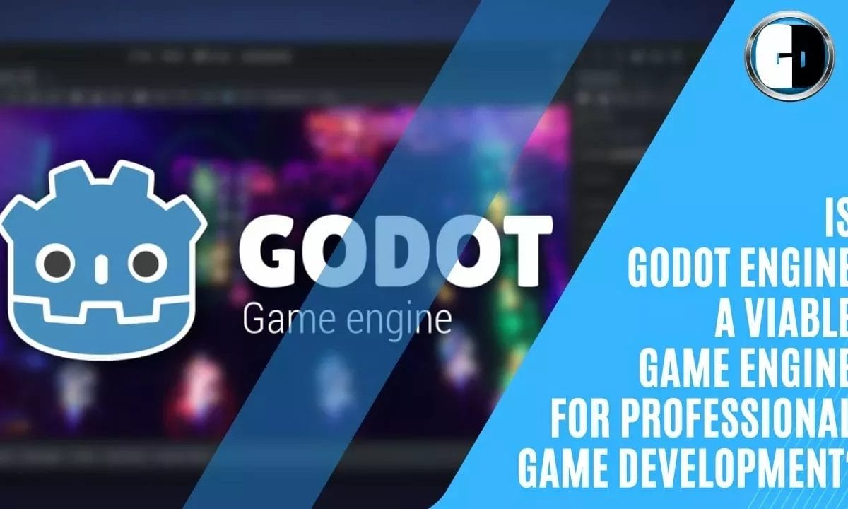 Godot Engine is a viable game engine for professional game development.