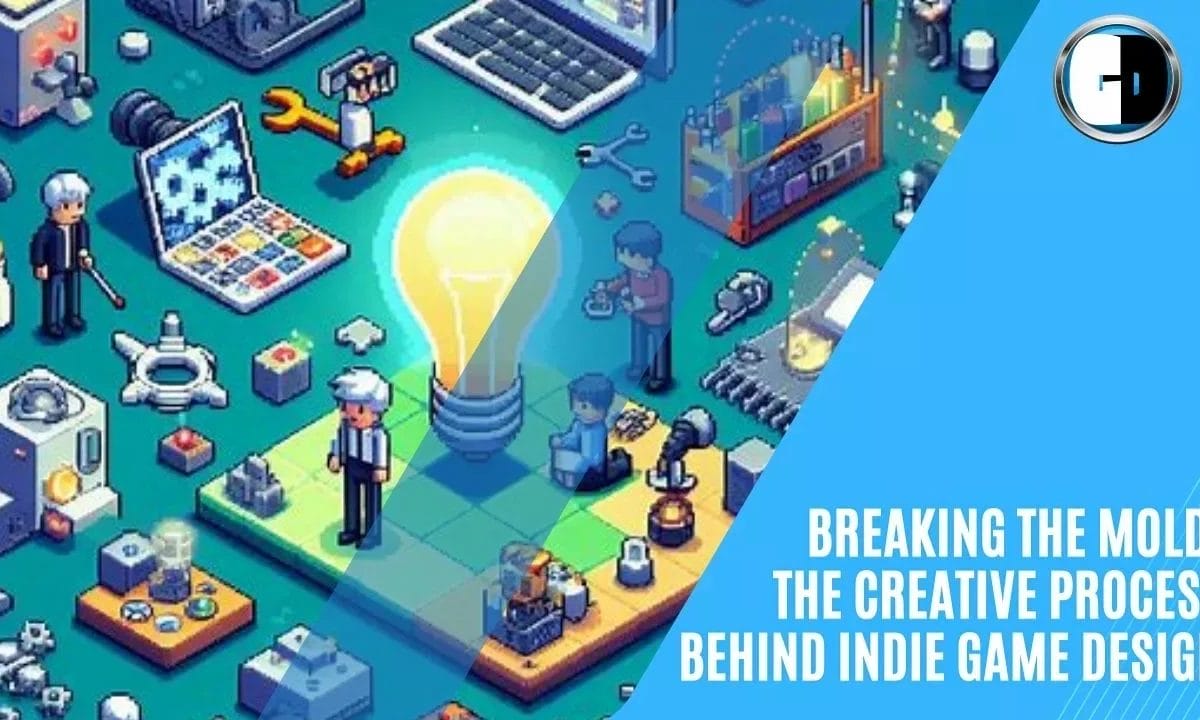 GAME DEVELOPERS - Breaking the Mold: The Creative Process Behind Indie Game Design