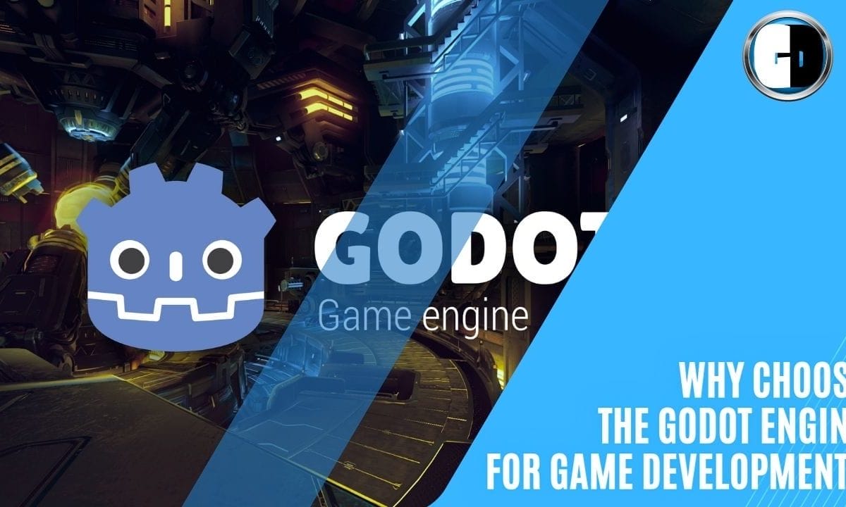 GAME DEVELOPERS - Why Choose the Godot Engine for Game Development?