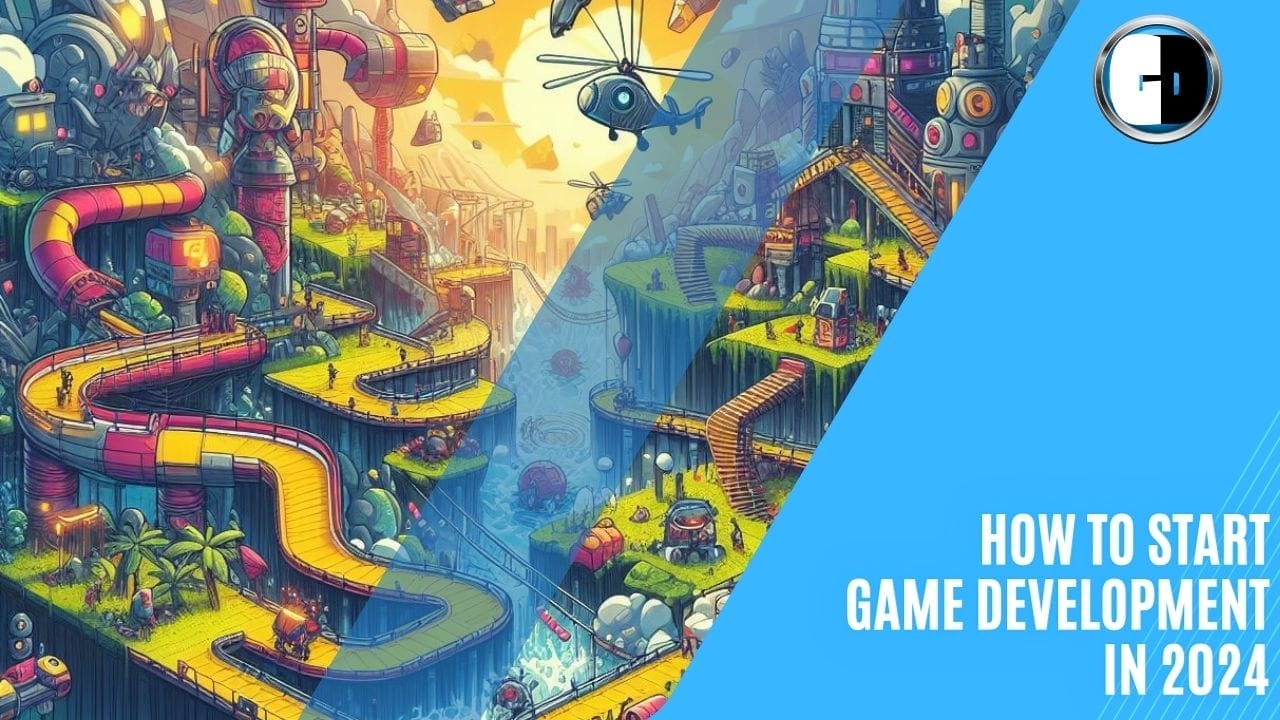 GAME DEVELOPERS - How to Start Game Development in 2024