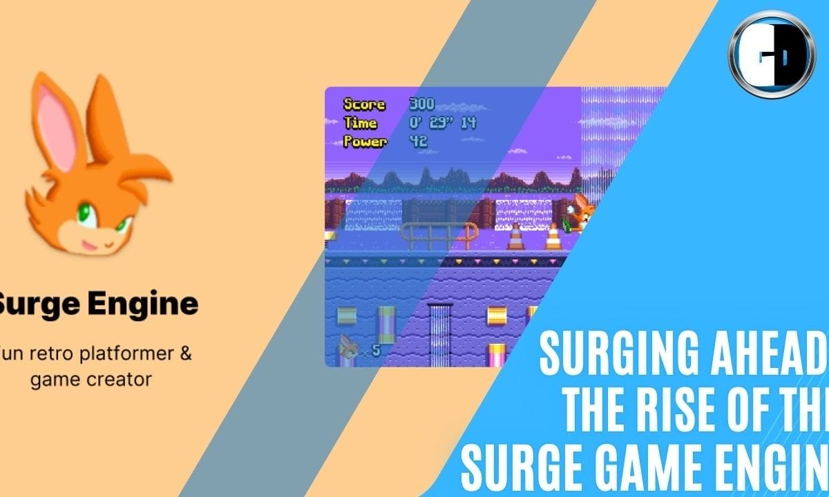 GAME DEVELOPERS - Surging Ahead: The Rise of the Surge Game Engine
