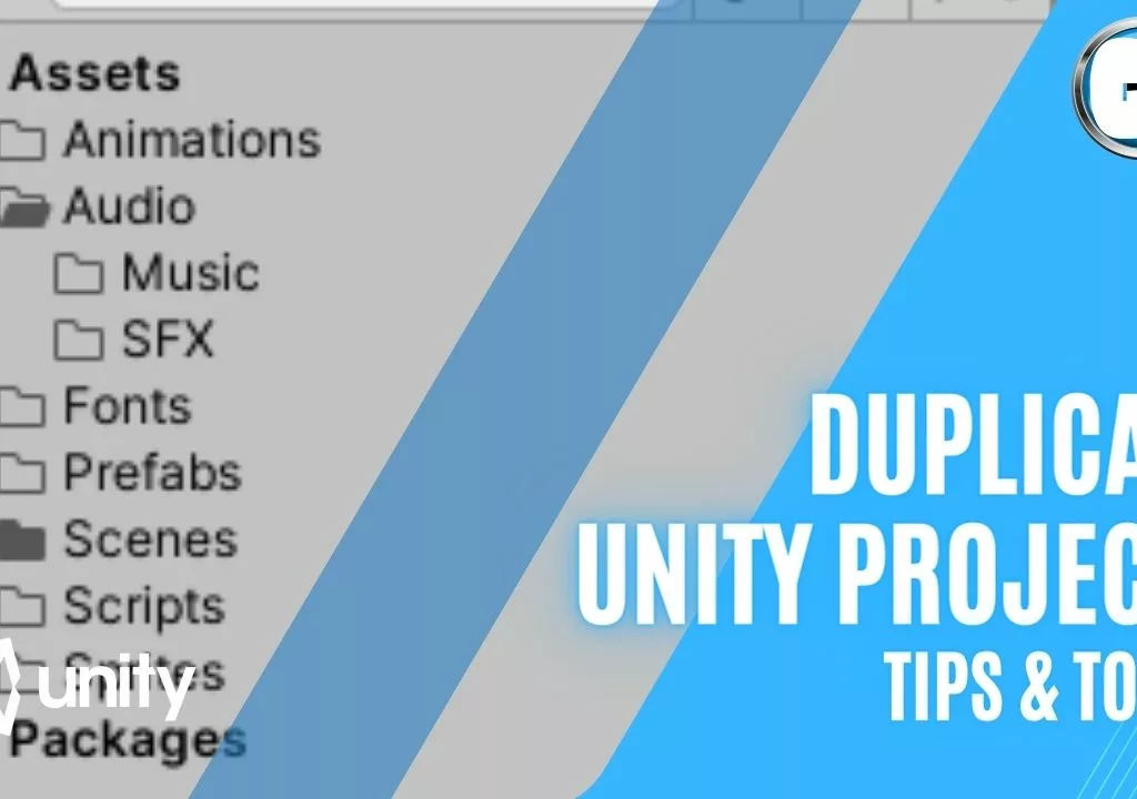 Duplicate Unity Projects Tips & Tools